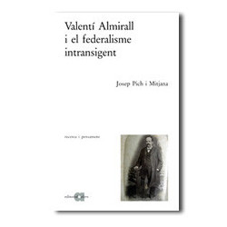 Valentí almirall i el federalisme intransigent