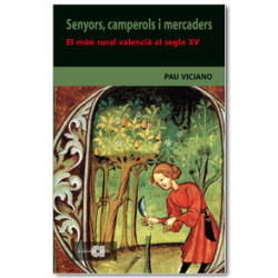 Senyors, camperols i mercaders. El món rural valencià al segle XV