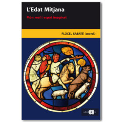 L'Edat Mitjana. Món real i espai imaginat