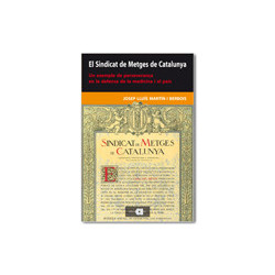 El Sindicat de Metges de Catalunya. Un exemple de perseverança en la defensa de la medicina i el país